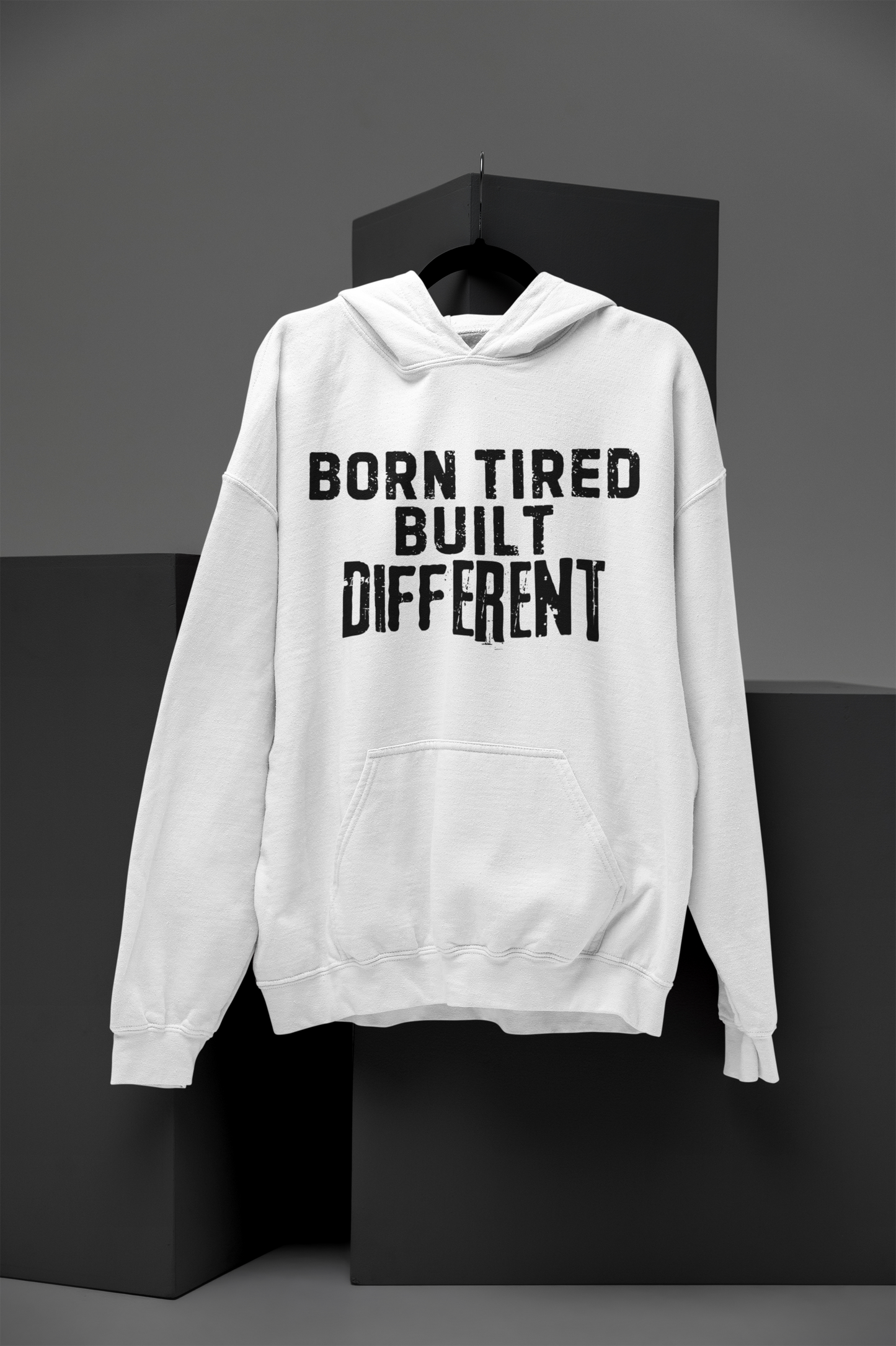 Born Tired, Built Different – Hustle Hoodie