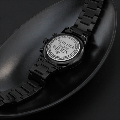 Patience Shapes Kings - Black Chronograph watch
