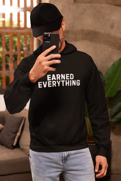 Earned Everything – Hustle Streetwear Hoodie